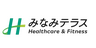 Healthcare＆Fitness　みなみテラス　